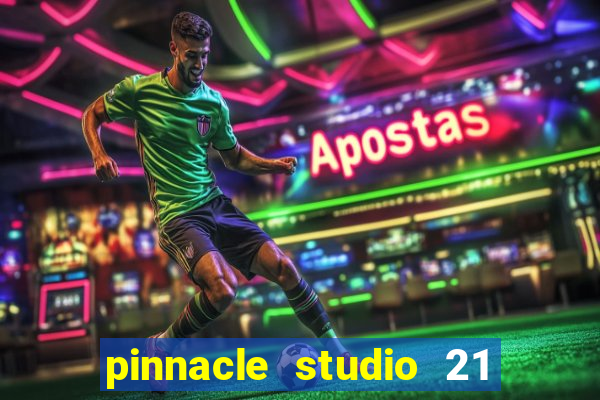 pinnacle studio 21 ultimate download crackeado